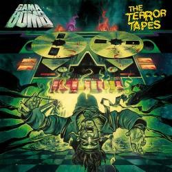 Gama Bomb : The Terror Tapes